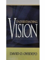 UNDERSTANDING VISION - David O. Oyedepo (2).pdf
